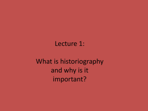 Lecture 1: What is historiography and why is it important?