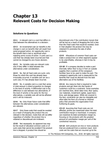 Chapter 13 Relevant Costs for Decision Making Solutions to Questions