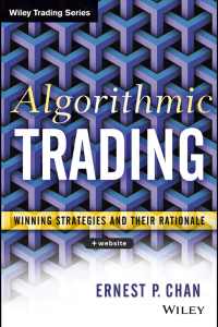 [Wiley Trading] Ernie Chan - Algorithmic Trading  Winning Strategies and Their Rationale (2013, Wiley) - libgen.lc